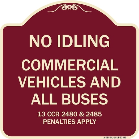 Signmission No Idling Commercial Vehicles and All Buses 13 CCR 2480 and 2485 Penalties Apply, BU-1818-23845 A-DES-BU-1818-23845